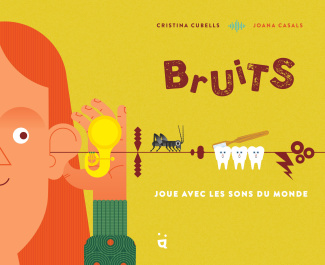 Bruits. Joue avec les sons du monde