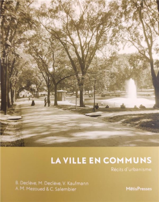 La ville en communs. Récits d'urbanisme