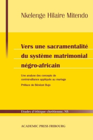 Vers une sacramentalité du système matrimonial négro-africain. Une analyse des concepts de contrat-a