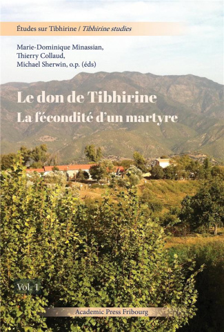 Le don de Tibhirine. La fécondité d'un martyre