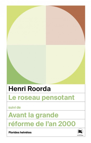 Le roseau pensotant. Suivi de Avant la grande réforme de l'an 2000