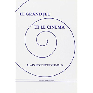 Le "Grand jeu" et le cinéma. Anthologie