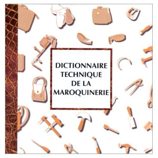 Dictionnaire technique de la maroquinerie