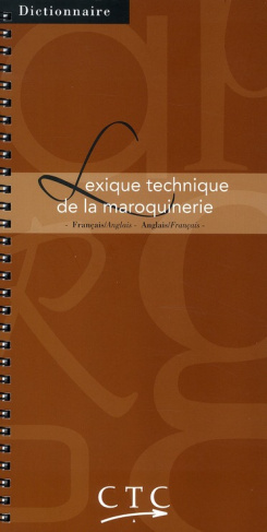 Lexique technique de la maroquinerie français-anglais et anglais-français