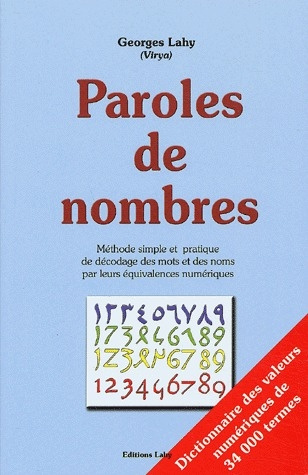 Paroles de nombres. Méthode simple et pratique de décodage des mots et des noms par leurs équivalenc