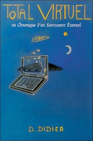 Total virtuel ou chronique d'un sentiment éternel