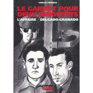 Le garrot pour deux innocents. L'affaire Delgado-Granado