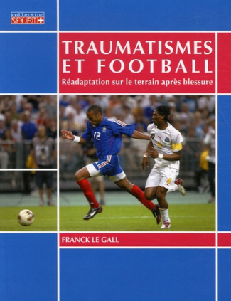 Traumatismes et football. Réadaptation sur le terrain après blessure