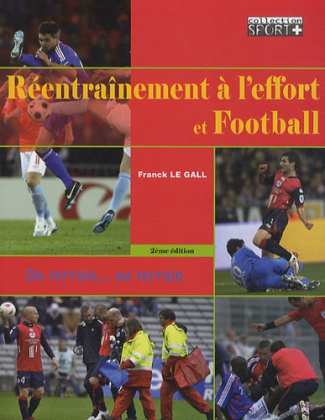 Réentraînement à l'effort et football. Du terrain... au terrain, 2e édition