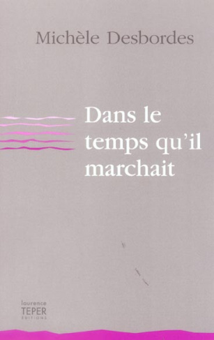 Dans le temps qu'il marchait