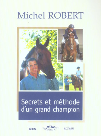 Secrets et méthode d'un grand champion