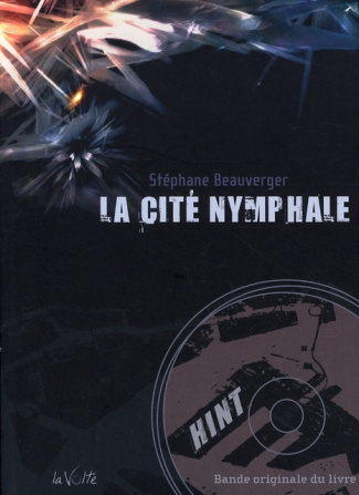 La Cité nymphale. Avec 1 CD audio