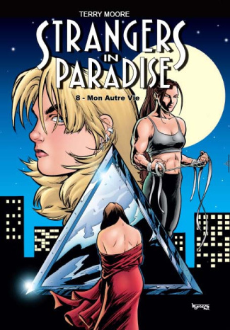 Strangers in paradise Tome 8 : Mon autre vie