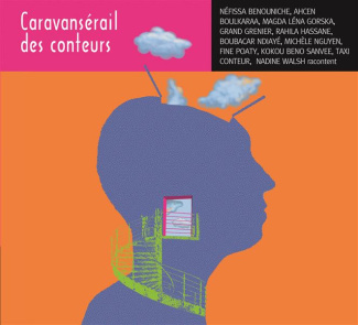 Caravansérail des conteurs. 2 CD audio