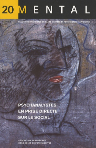 Mental N° 20, Février 2008 : Psychanalystes en prise directe sur le social