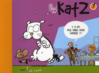 Katz Tome 1 : Y a du poil dans mon cafééééé !!!