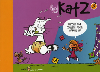 Katz Tome 3 : Encore une cuillère pour maman !!!