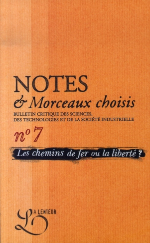 Notes & Morceaux choisis N° 7, Décembre 2006 : Les chemins de fer ou la liberté ?
