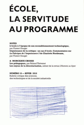 Notes & Morceaux choisis N° 10, hiver 2010 : Ecole, la servitude au programme