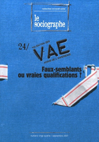 Le sociographe N° 24, Septembre 2007 : VAE : faux-semblants ou vraies qualifications ?