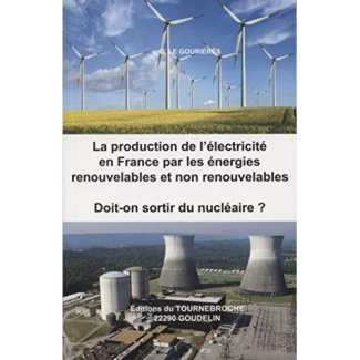 La production de l'électricité en France par les énergies renouvelables et non renouvelables. Doit-o
