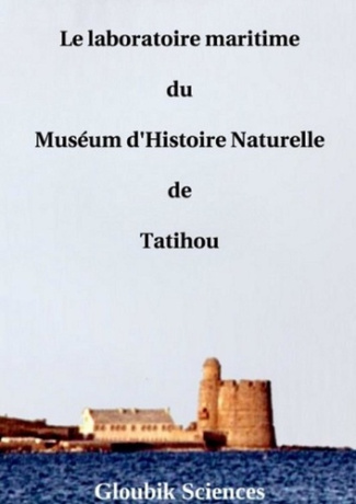 Le laboratoire du Muséum d'Histoire Naturelle de Tatihou