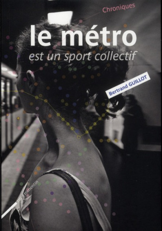 Le métro est un sport collectif