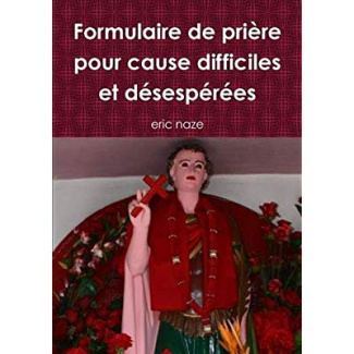 Formulaire de prière pour cause difficiles et désespérées
