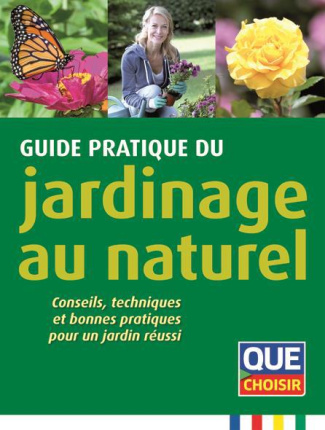 Guide pratique du jardinage au naturel