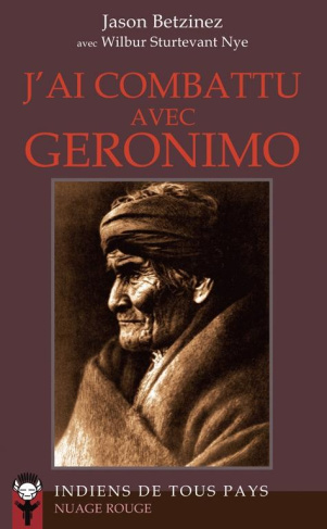 J'ai combattu avec Geronimo