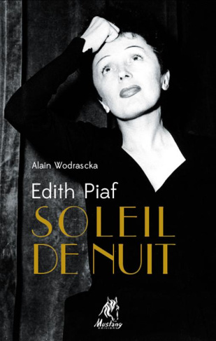 EDITH PIAF, SOLEIL DE NUIT