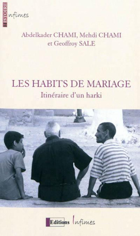 Les Habits De Mariage. itinéraire d´un harki
