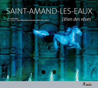 Saint-Amand-les-Eaux. L'élan des rêves