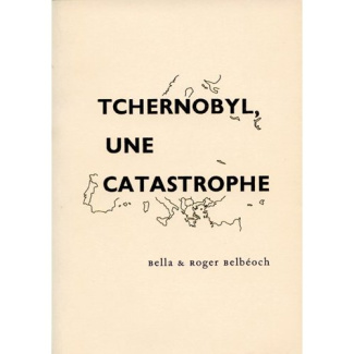 Tchernobyl, une catastrophe. Quelques éléments pour un bilan