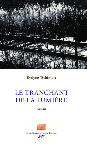 TRANCHANT DE LA LUMIERE  ROMAN