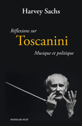 Réflexions sur Toscanini. Musique et politique