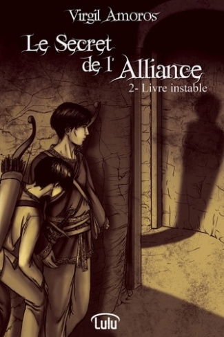 Le Secret de l'Alliance - 2. Livre instable