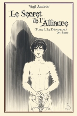 Le Secret de l'Alliance - I. Le Dévouement des Sages