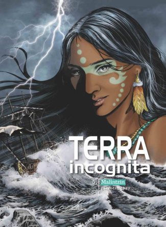 Terra incognita Tome 5 : Malintzin
