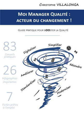 Moi manager qualité : acteur du changement ! Guide pratique pour booster la qualité