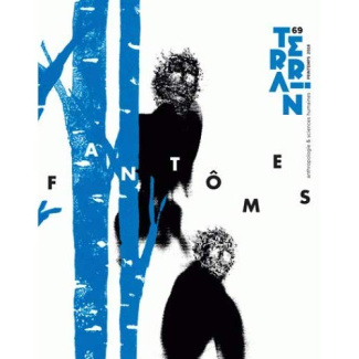Terrain N° 69, printemps 2018 : Fantômes