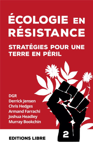 Ecologie en résistance. Stratégies pour une Terre en péril (volume 2), 3e édition