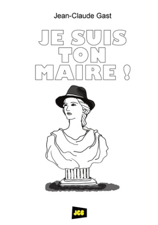 Je suis ton Maire !