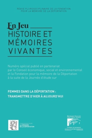 En Jeu N° spécial : Femmes dans la déportation : transmettre d'hier à aujourd'hui