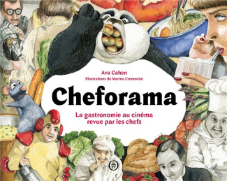 CHEFORAMA - LA GASTRONOMIE AU CINEMA REVUE PAR LES CHEF-FE-S