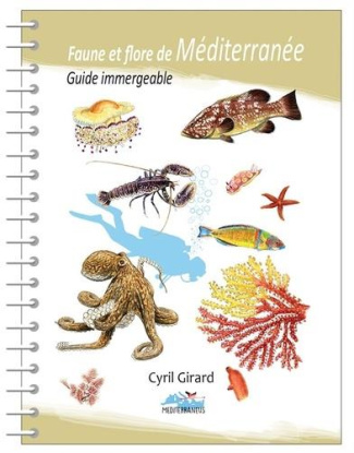 Faune et flore en Méditerranée. Guide immergeable