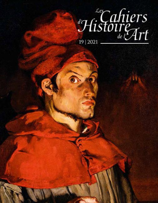 Les Cahiers d'Histoire de l'Art N° 19/2021
