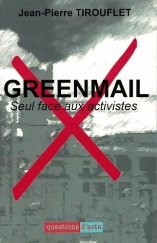 Greenmail. Seul face aux activistes