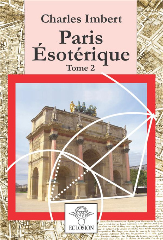 Paris ésotérique. Tome 2