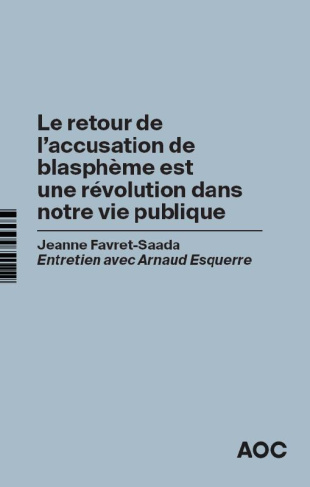 Le retour de l’accusation de blasphème est une révolution dans notre vie publique